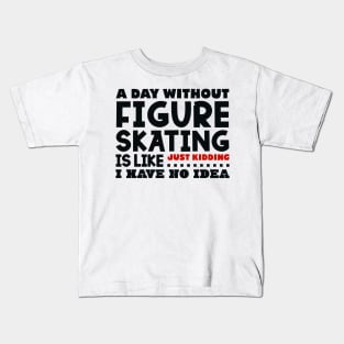 A day without figure skating Kids T-Shirt